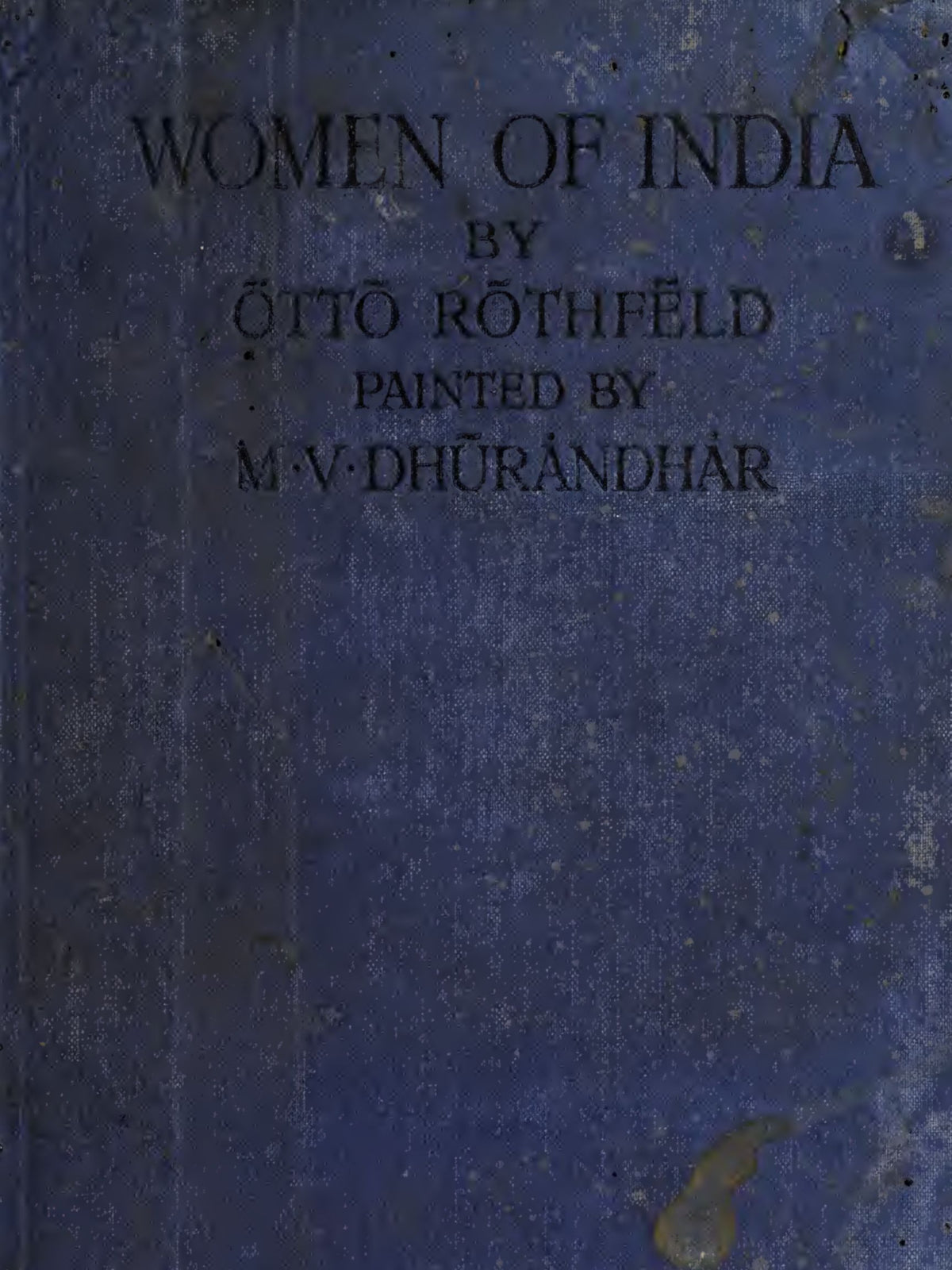 Women of India – By Otto Rothfeld & Painted by M.V. Dhurandhar (Illustrated Ebook)