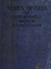 Women of India – By Otto Rothfeld & Painted by M.V. Dhurandhar (Illustrated Ebook)