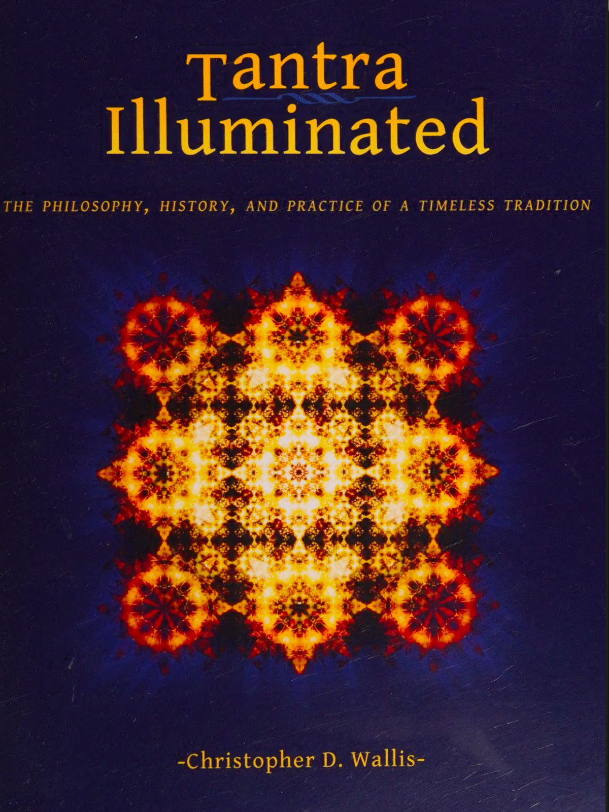 Tantra Illuminated – Christopher D. Wallis's Definitive Introduction to Classical Shaiva Tantra (English Ebook)