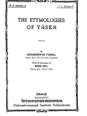 The Etymologies of Yāska – Siddheshwar Varma's Study of the Nirukta & Vedic Etymology (English Ebook)